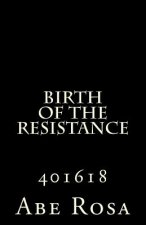 Birth of the resistance