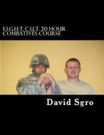 F.I.G.H.T. C.U.T. 20 Hour Combatives Course