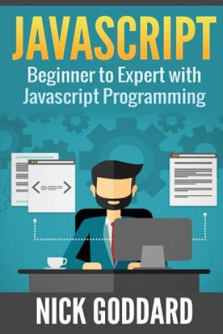 Javascript: Beginners Guide on Javascript Programming