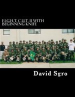 F.I.G.H.T. C.U.T. With Beginning Knife