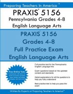 PRAXIS 5156 Pennsylvania Grades 4-8: PRAXIS 5156 English Language Arts
