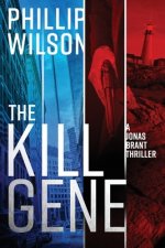 The Kill Gene: A Jonas Brant Thriller