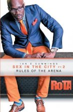 Sex in the City PT.2: Rules of the Arena