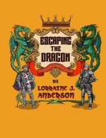 Escaping the Dragon: A two-act Fantasy Farce