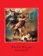 Translations of the Creation to the Tower Stories: With a 1st Draft of Paleo-Hebrew Translation