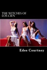 The Witches of Los Cien - Complete