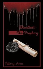 Bloodlust: The Prophecy
