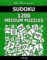 Sudoku 1,200 Medium Puzzles. Keep Your Brain Active For Hours.: An Active Brain Series 2 Book