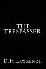 The Trespasser by D.H Lawrence.