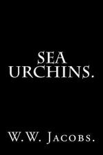 Sea Urchins by W. W. Jacobs.