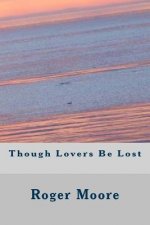 Though Lovers Be Lost