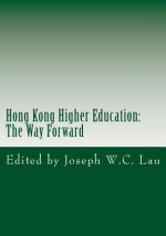 Hong Kong Higher Education: The Way Forward