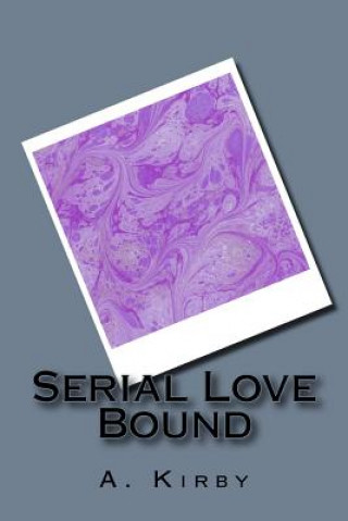 Serial Love Bound