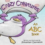 Crazy Creatures: An ABC Book