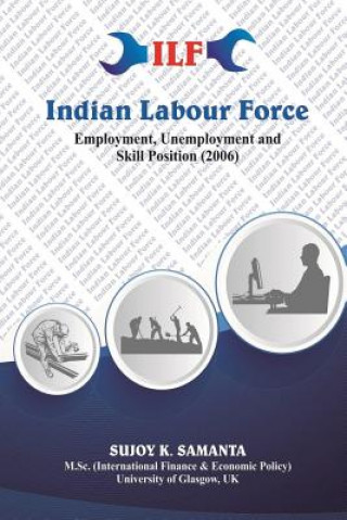 Indian Labour Force: Employment Unemployment And Skill Position (2006)