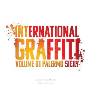 International Graffiti: Volume 1: Palermo, Sicily