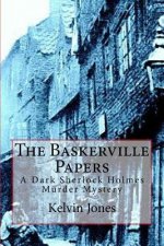 The Baskerville Papers: A Dark Sherlock Holmes Murder Mystery