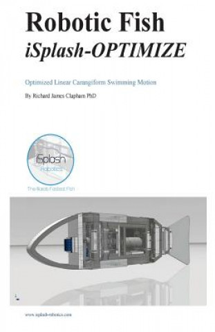 Robotic Fish iSplash-OPTIMIZE: Optimized Linear Carangiform Swimming Motion