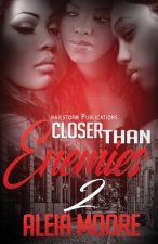 Closer Than Enemies