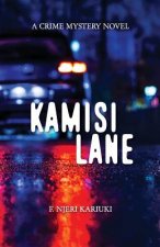 Kamisi Lane: A Crime Mystery Novel