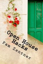 Open House Hacks: Pro Tips, Ideas, & Tricks to Help You Plan It Like a Rock Star