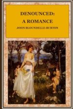 Denounced: A Romance