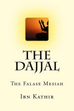 The Dajjal: The False Messiah