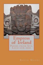 Empress of Ireland: Poems from Ste. Luce-sur-mer