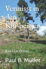 Vermisst in den Klusbergen: Ein Harzkrimi