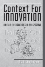 Context for Innovation: British (r)evolutions in Perspective