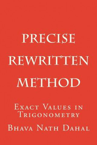 Precise- Rewritten: Exact Values in Trigonometry