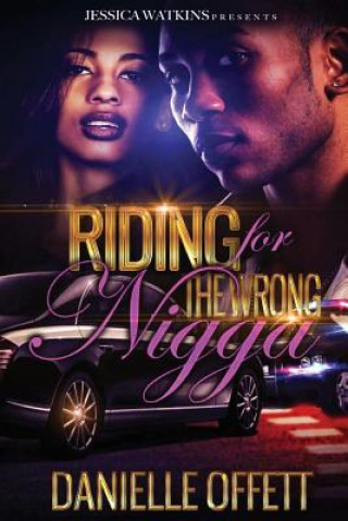 Riding For The Wrong Nigga