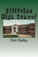 Cliffside High School: A Short History of a Small School