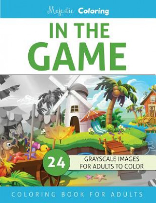 In The Game: Grayscale Coloring Book for Adults