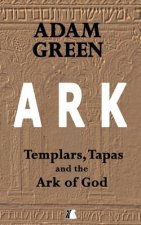 Ark: Templars, Tapas and the Ark of God