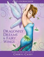 Adult Coloring Book: Dragonfly Dreams and Fairy Wings: Coloring Books for Grown-Ups