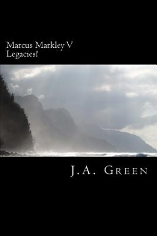 Marcus Markley V: Legacies!