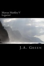 Marcus Markley V: Legacies!