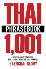 Thai Phrasebook: Learn Thai Language for Beginners, 1001 Easy to Learn Thai Phrases