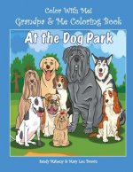 Color With Me! Grandpa & Me Coloring Book: At the Dog Park