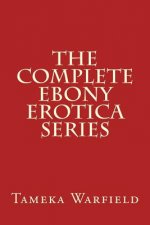 The Complete Ebony Erotica Series