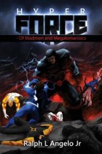 Hyperforce II: Of Madmen and Megalomaniacs