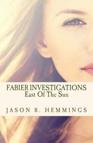 Fabier Investigations: East Of The Sun