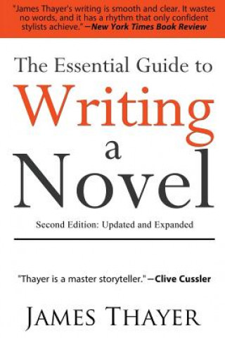 The Essential Guide to Writing a Novel: A Complete and Concise Manual for Fiction Writers: Second Edition