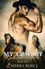 My Cowboy: Reckless Hearts - Part 1