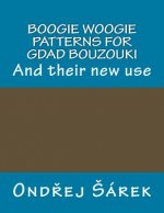 Boogie woogie patterns for GDAD Bouzouki: And their new use