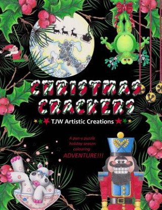 Christmas Crackers: A Pun-ny Adult Christmas Colouring Book!