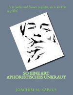 So Eine Art Aphoristisches Unkraut