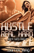 Hustle Real Hard: Dark Web Diary