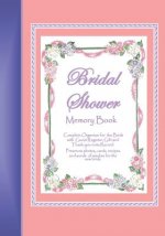 Bridal Shower Memory Book: A memory book for keeping bridal shower celebration memories, guests, gifts, photos, words of wisdom for the bride and